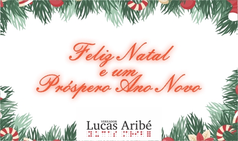 Lucas Aribé - Mensagem Natalina: Feliz Natal e Próspero Ano Novo. Uma vida  cada vez mais feliz!